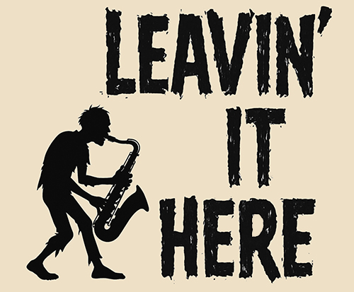 Leavin' It Here Band